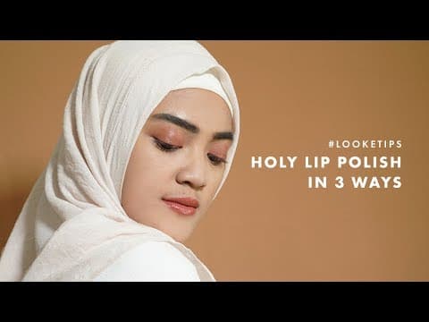 #LookeTips : Holy Lip Polish in 3 Ways